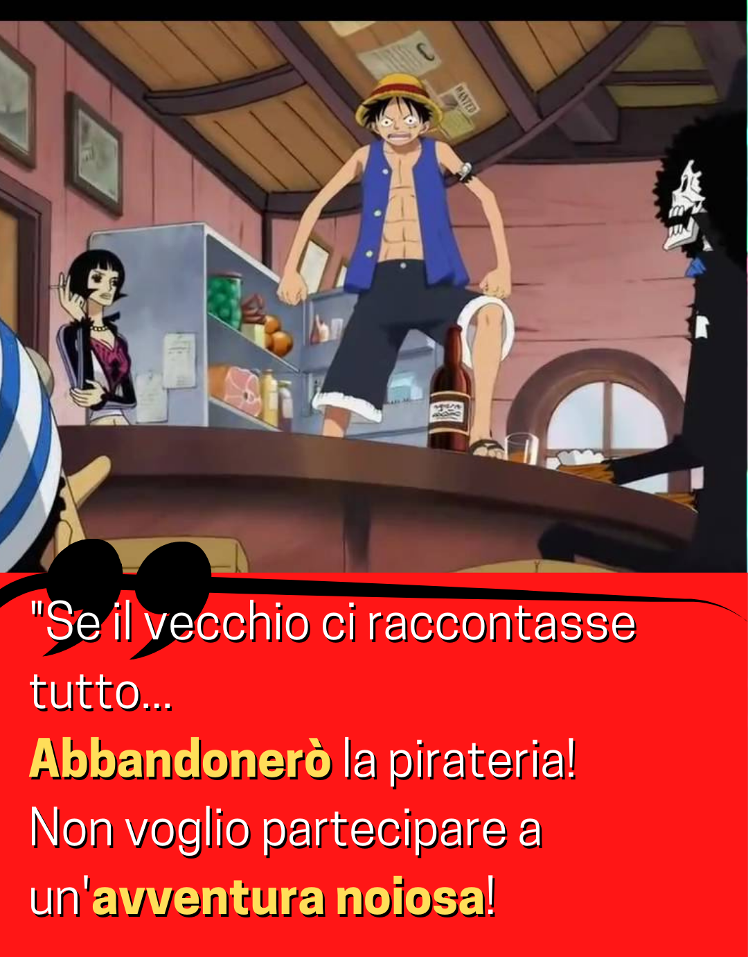 Citazioni-di-Monkey-D.-Luffy-Se-il-vecchio-ci-raccontasse-tutto...-Abbandonero-la-pirateria-Non-voglio-partecipare-a-unavventura-noiosa