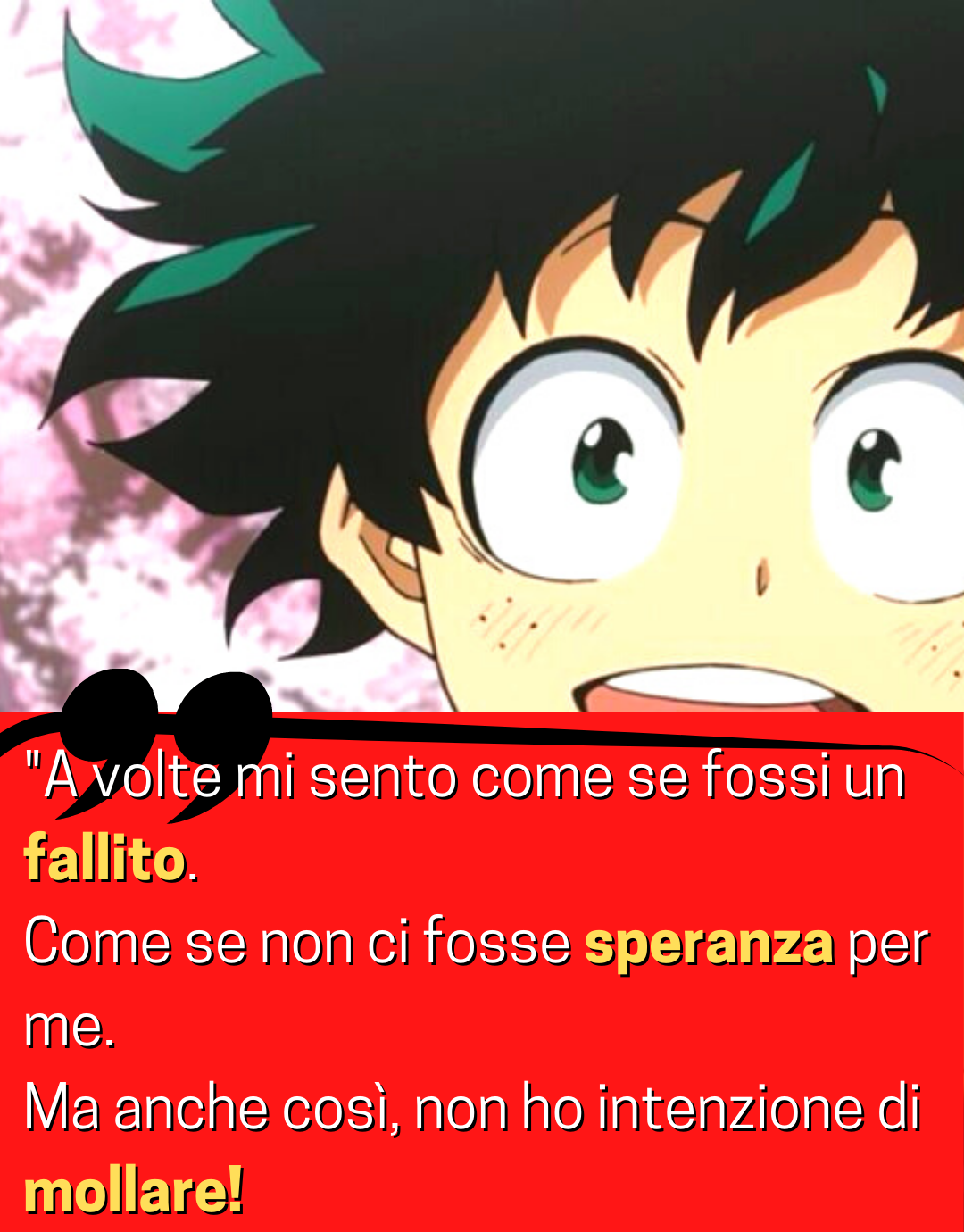 citazioni-Izuku-midoriya-A-volte-mi-sento-come-se-fossi-un-fallito.-Come-se-non-ci-fosse-speranza-per-me.-Ma-anche-cosi-non-ho-intenzione-di-mollare