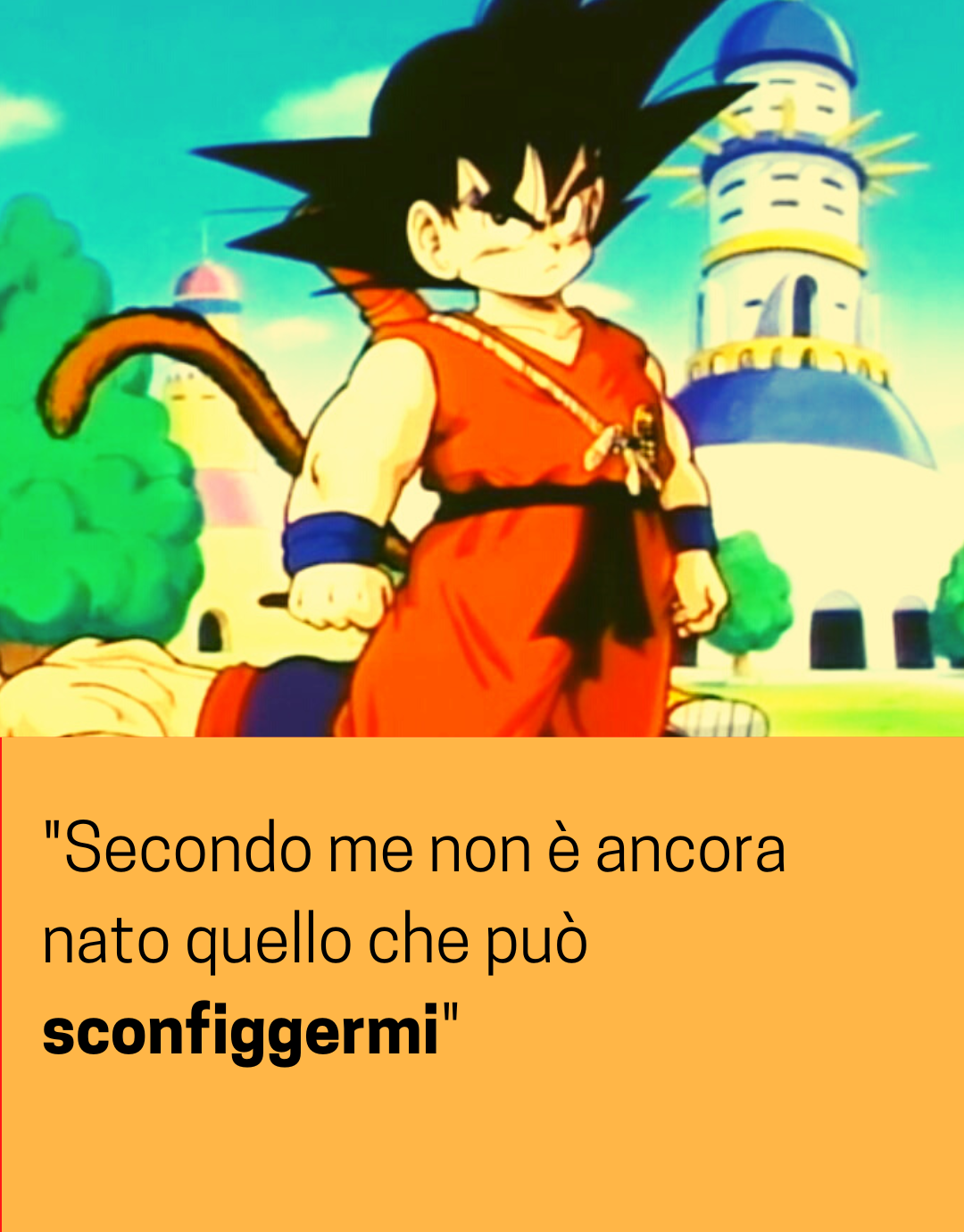 Citazioni Goku 10 frasi passate alla storia