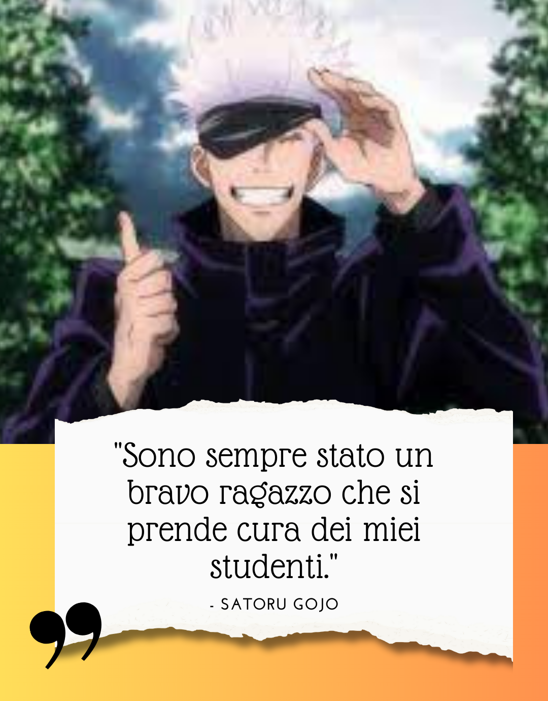 Sono sempre stato un bravo ragazzo che si prende cura dei miei studenti - Citazioni Satoru Gojo